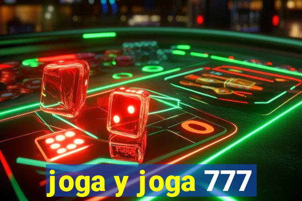 joga y joga 777